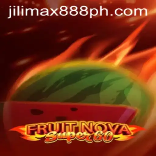 Explore the Exciting World of FruitNovaSuper60 through Jilimax888